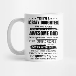 I'm A Crazy Daughter of A Dad He Has Anger Issues Mug